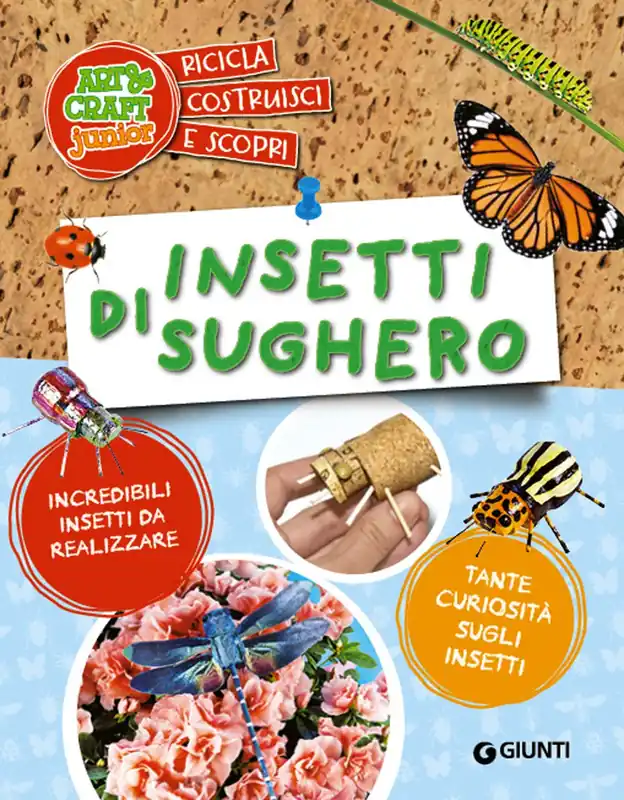 Compra Adesso Insetti di sughero Incredibili insetti da realizzare - Tante curiosità sugli insetti