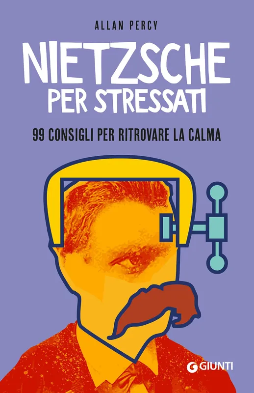 Nietzsche per stressati 99 consigli per ritrovare la calma Nuova Collezione