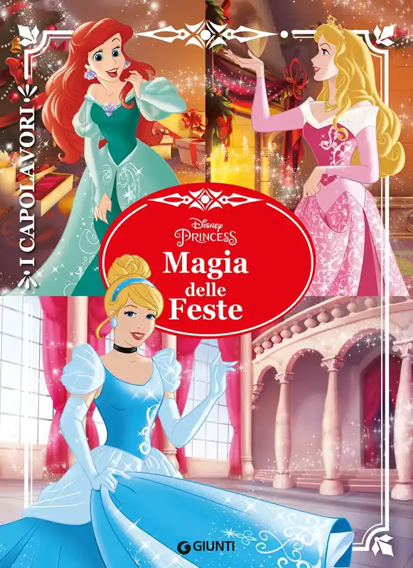 Esclusivo Principesse. Magia delle Feste - I Capolavori