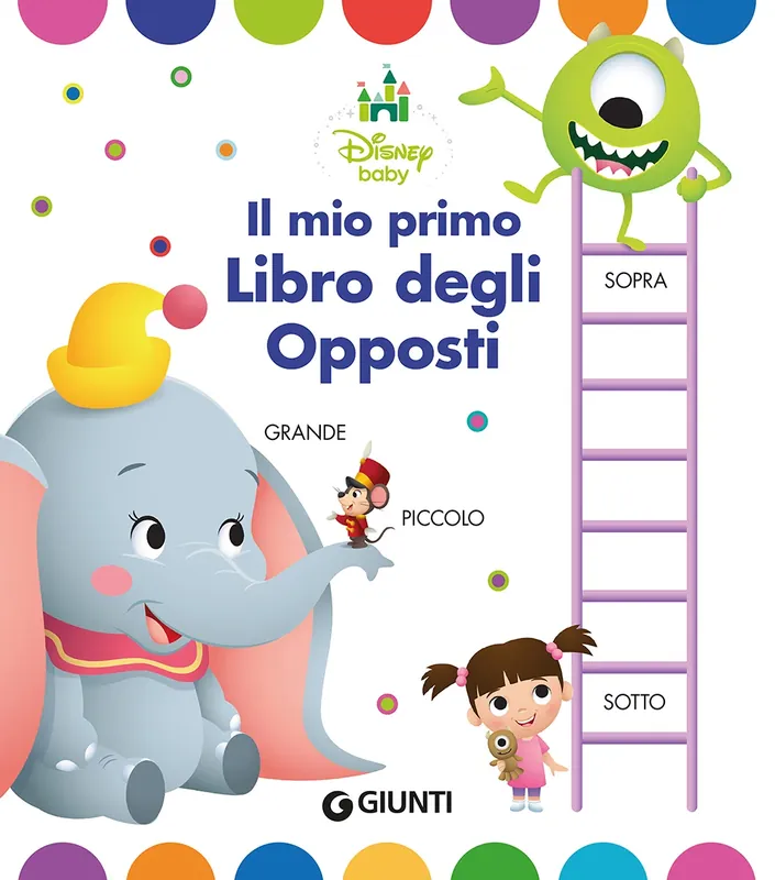Disney Baby - Il mio primo libro degli opposti Prezzo Conveniente