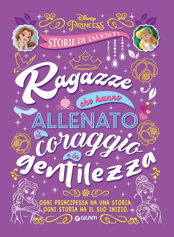 Prezzo Conveniente Storie di Talenti - Ragazze che hanno allenato il coraggio e la gentilezza Ogni Principessa ha una storia. Ogni storia ha il suo inizio.