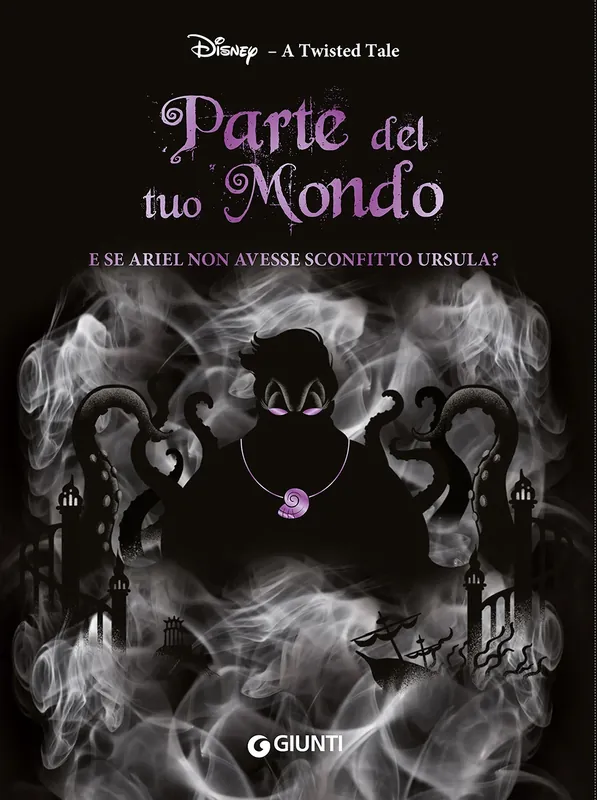 Soddisfatti O Rimborsati Parte del tuo mondo. A twisted tale. E se Ariel non avesse sconfitto Ursula?