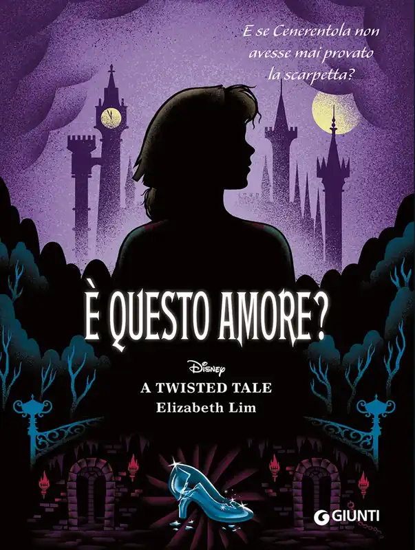 È questo amore? A twisted tale E se Cenerentola non avesse mai provato la scarpetta? Offerta Del Giorno