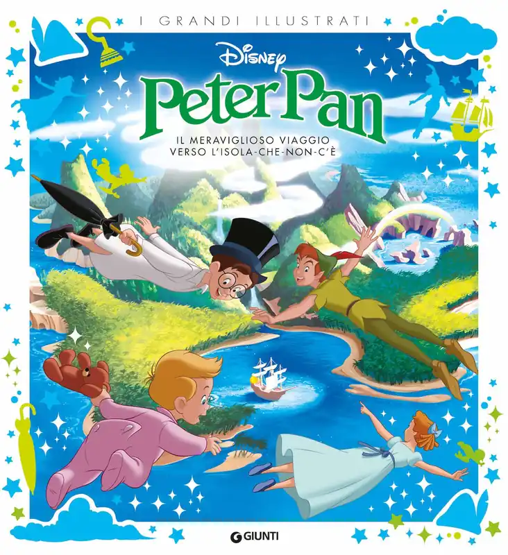 Scelto Dai Clienti Peter Pan I grandi illustrati Il meraviglioso viaggio verso l‘isola-che-non-c‘è