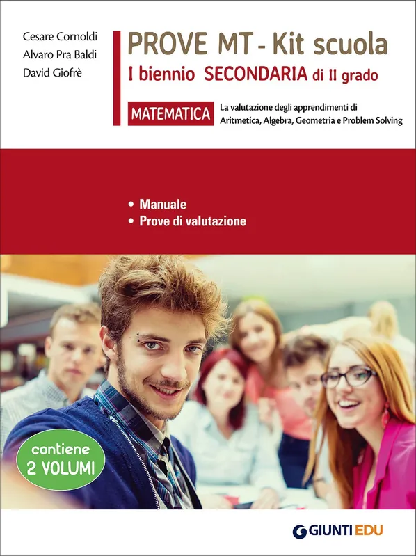 Occasione Imperdibile Prove MT Matematica - Kit scuola I biennio secondaria di II grado La valutazione degli apprendimenti di aritmetica, algebra, geometria e problem solving - Manuale - Prove di valutazione