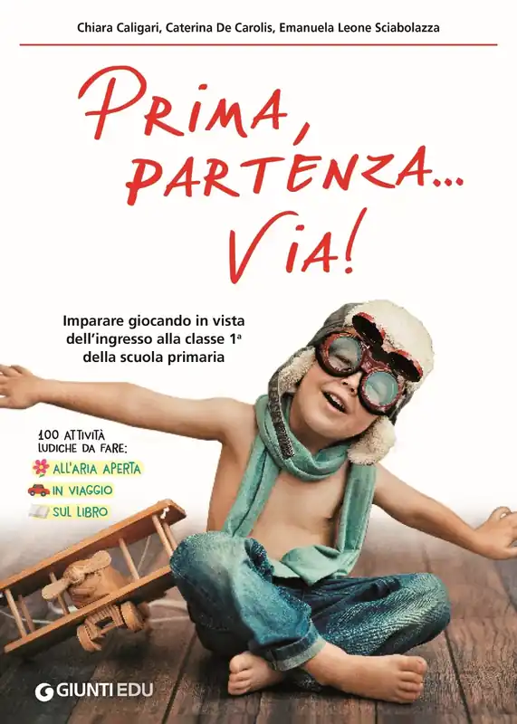 Super Prezzo Prima, partenza... via! Imparare giocando in vista dell‘ingresso alla classe 1a della scuola primaria