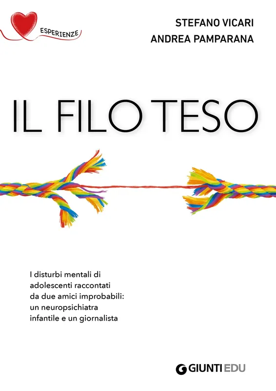 Il Filo Teso I disturbi mentali di adolescenti raccontati da due amici improbabili; un neuropsichiatra infantile e un giornalista Occasione Imperdibile