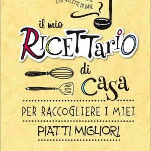 Offerta Lampo Il mio ricettario di casa Per raccogliere i miei piatti migliori - Contiene tutte le tecniche e le ricette di base