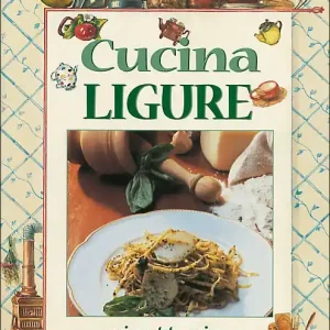 Soddisfatti O Rimborsati Cucina ligure. Ricettario
