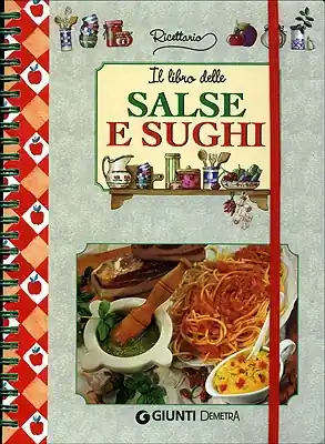 Il libro delle Salse e Sughi Quantità Limitata