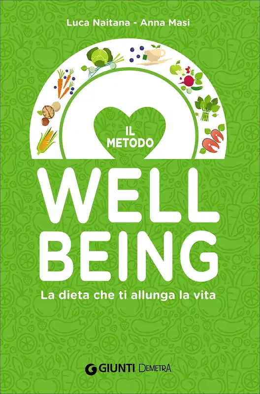 Il Metodo Wellbeing La dieta che ti allunga la vita Offerta Speciale