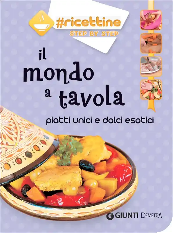 Affare Il mondo a tavola Piatti unici e dolci esotici