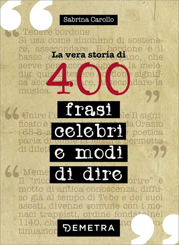 La vera storia di 400 frasi celebri e modi di dire Miglior Prezzo