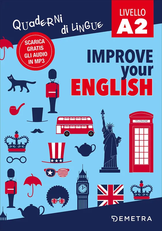 Consegna Rapida Improve your English A2 Scarica gratis gli audio in MP3