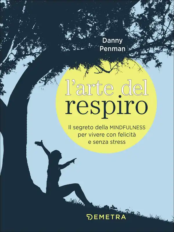 L‘arte del respiro Il segreto della ‘‘Mindfulness‘‘ per vivere con felicità e senza stress Spedizione Espresso