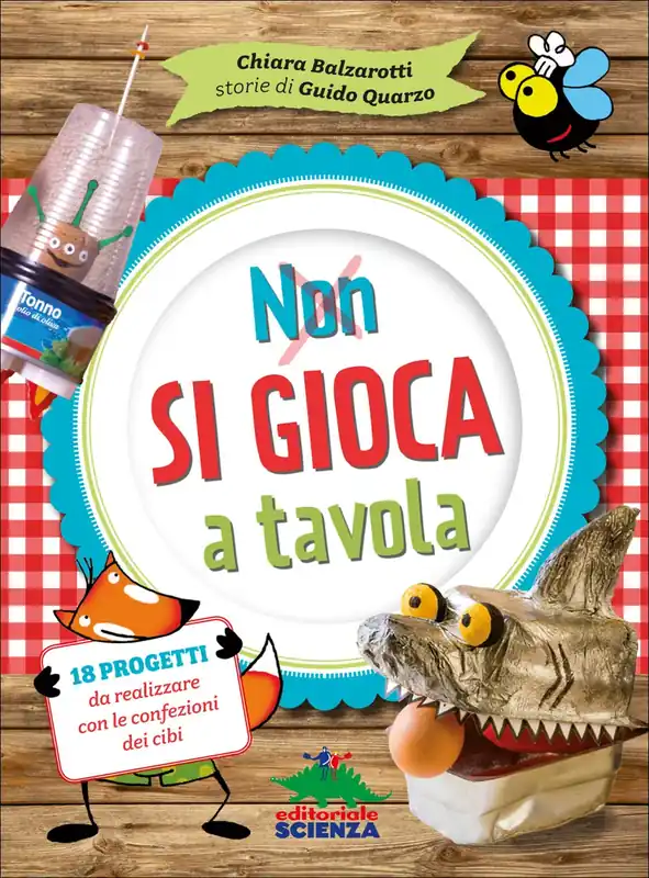 Non si gioca a tavola 18 progetti da realzzare con le confezioni dei cibi Prezzo Di Fabbrica