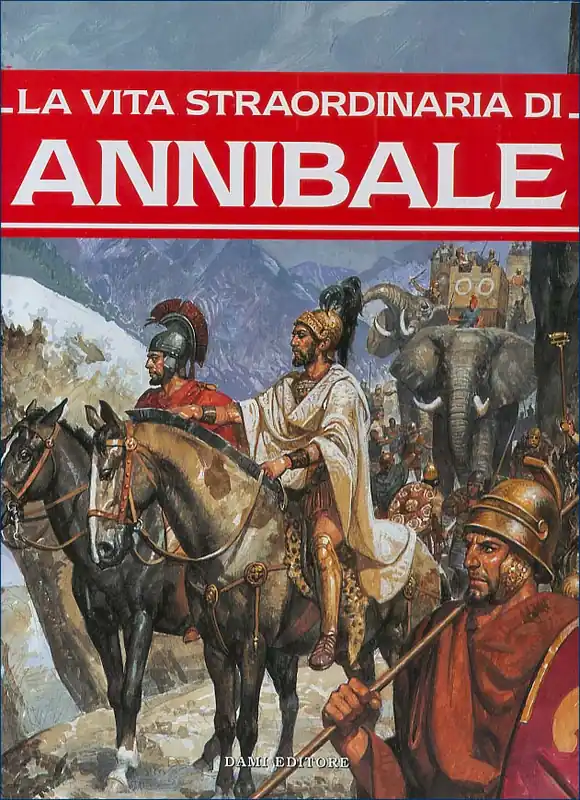 La vita straordinaria di Annibale - La vita e le gesta di Scipione l‘Africano Offerta Del Giorno