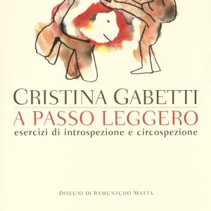 A passo leggero. Esercizi di introspezione e circospezione A Buon Prezzo