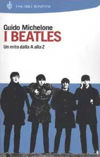 I Beatles. Un mito dalla A alla Z Vendita Finale