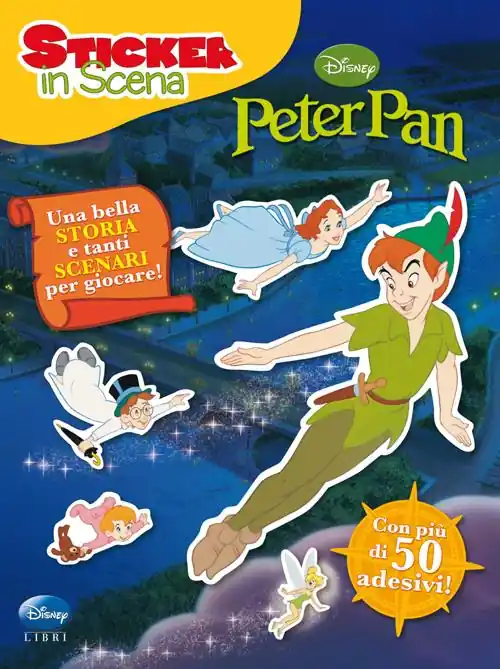 Peter Pan. Sticker in scena. Con adesivi. Ediz. illustrata Offerta Lampo