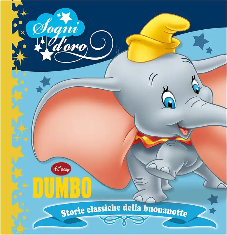 Esclusivo Sogni d‘oro - Dumbo Storie classiche della buonanotte