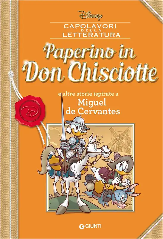 Capolavori della Letteratura - Paperino in Don Chisciotte E altre storie ispirate a Miguel de Cervantes Soddisfatti O Rimborsati