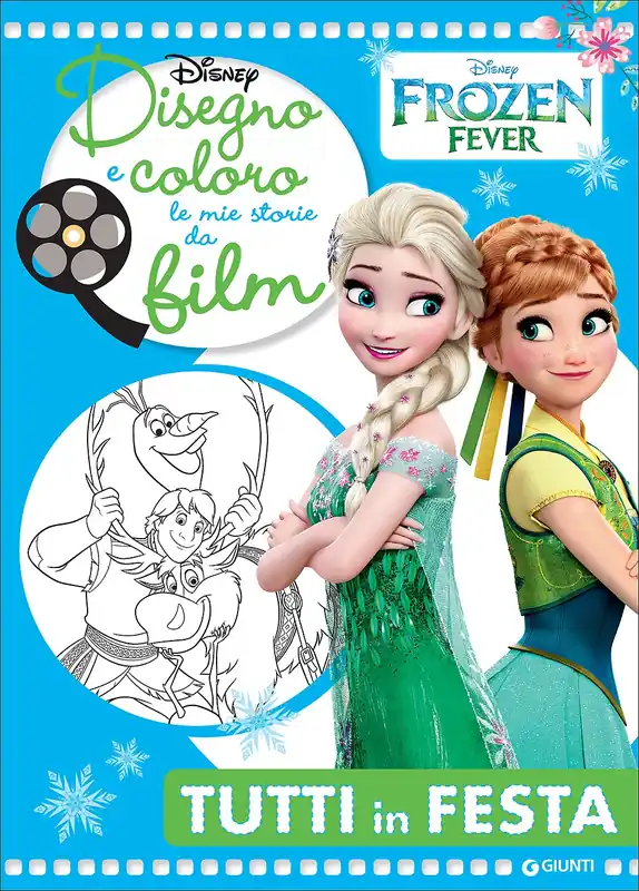 A Buon Prezzo Disegno e Coloro le Mie Storie da Film - Frozen Fever. Tutti in festa