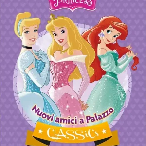 Super Prezzo Classics - Principesse. Nuovi amici a Palazzo