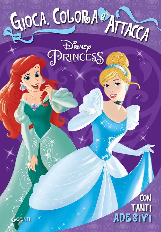 Vendita Finale Attacca le Principesse - Principesse. Gioca, Colora e Attacca Con tanti adesivi