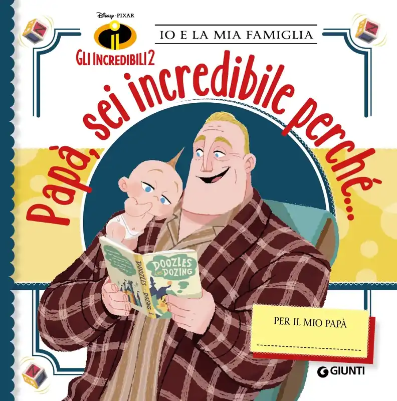 Subito Disponibile Io e la mia famiglia - Gli Incredibili 2. Papà, sei incredibile perché...