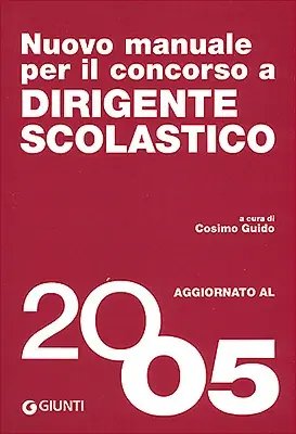 Offerta Del Giorno Nuovo Manuale per il concorso a dirigente scolastico Aggiornato al 2005