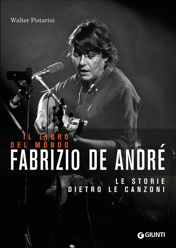 Scelto Dai Clienti Il libro del mondo Fabrizio De André Le storie dietro le canzoni