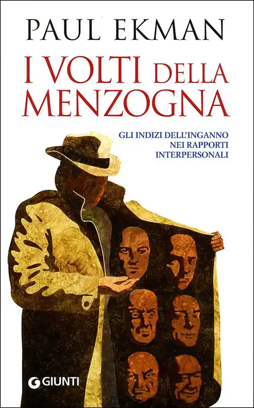I volti della menzogna Gli indizi dell‘inganno nei rapporti interpersonali Economico