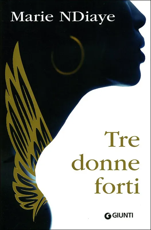 Tre donne forti Vincitore del Premio Goncourt 2009 Sconto