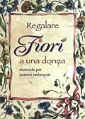 Regalare fiori a una donna Prezzo Ridotto