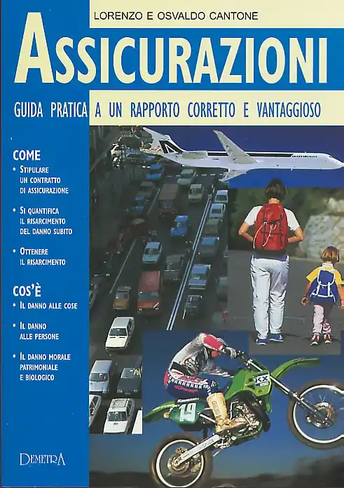 Assicurazioni Guida pratica a un rapporto corretto e vantaggioso Compra Online