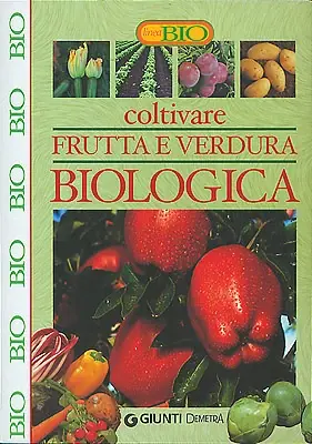 Coltivare frutta e verdura biologica Esclusivo