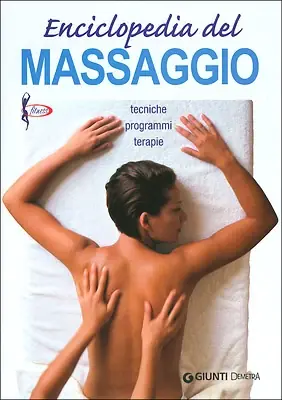 Promozione Enciclopedia del massaggio tecniche, metodi, programmi e terapie