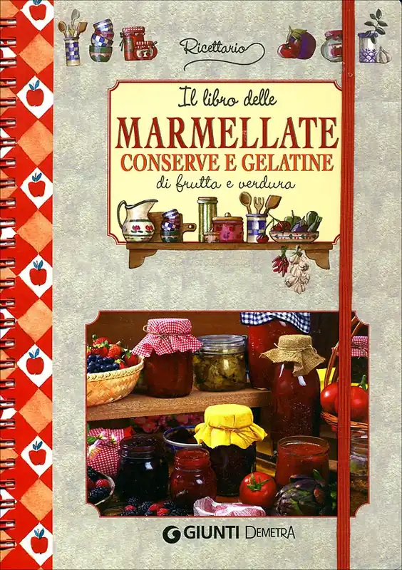 Offerta Del Giorno Il libro delle Marmellate, Conserve e Gelatine di frutta e verdura