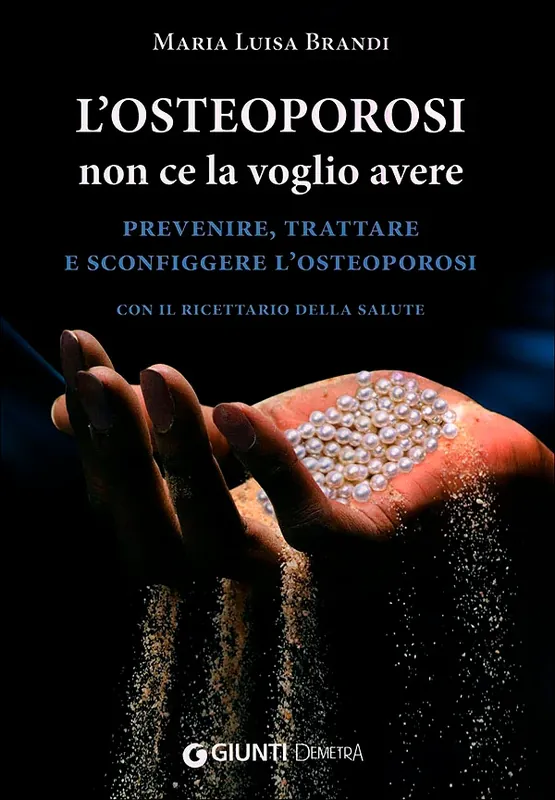 L‘osteoporosi non ce la voglio avere Prevenire, trattare e sconfiggere l‘osteoporosi - Con il ricettario della salute Promo Stagionale