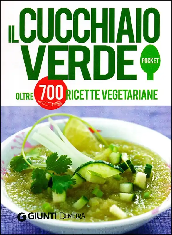 Il Cucchiaio Verde Pocket Oltre 700 ricette vegetariane Offerta Limitata