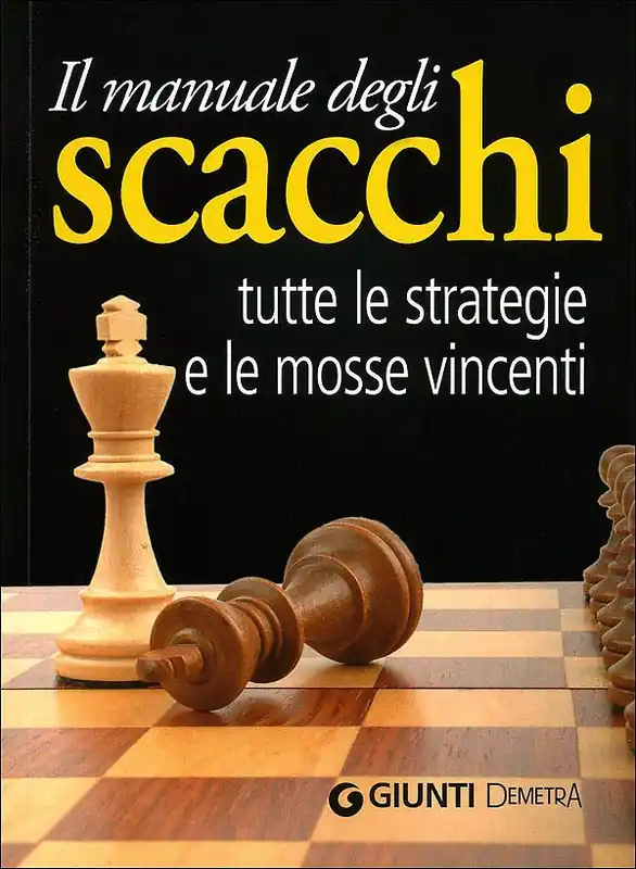 Prezzo Conveniente Il manuale degli scacchi Tutte le strategie e le mosse vincenti