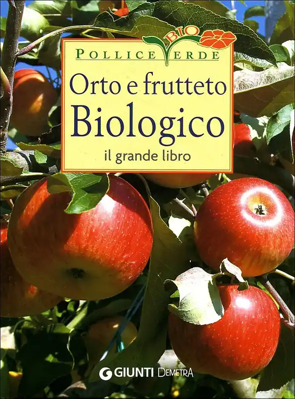 Consegna Rapida Orto e Frutteto Biologico Il grande libro