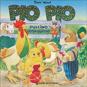 Pio Pio pulcino coraggioso Ultime Pezzi