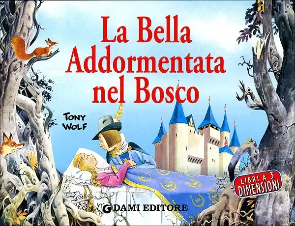 Bestseller La Bella Addormentata nel Bosco (Tridimensionale) Illustrazioni di Tony Wolf