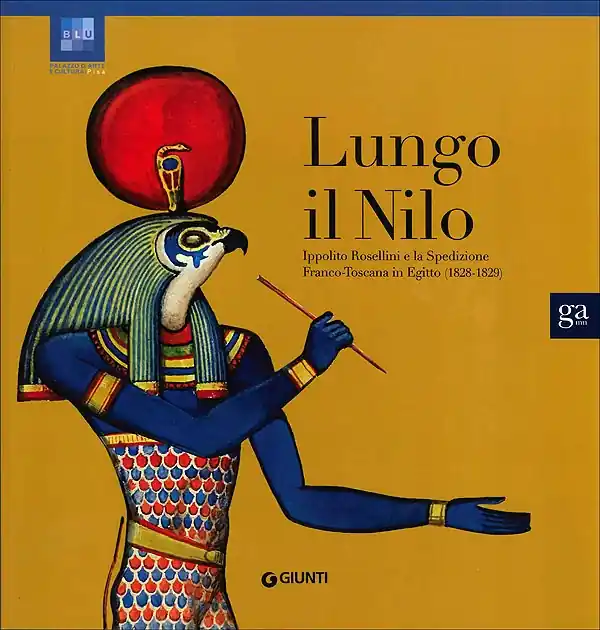 Lungo il Nilo Ippolito Rosellini e la Spedizione Franco-Toscana in Egitto (1828-1829) Offerta Limitata