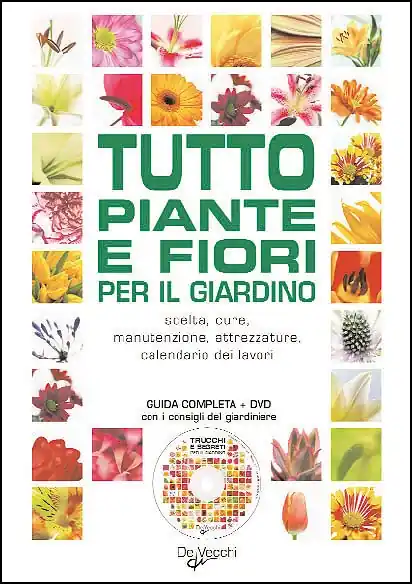 Più Venduto Tutto piante e fiori per il giardino + DVD Scelta, cure, manutenzione, attrezzature, calendario dei lavori. Guida completa con i consigli del giardiniere