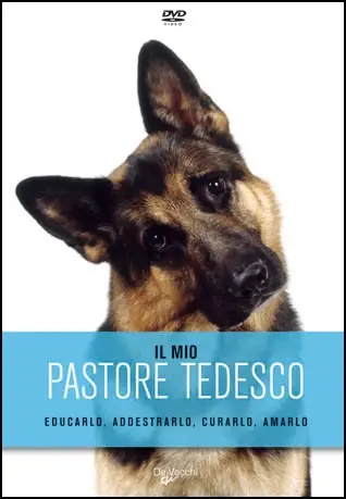 Ultima Occasione Il mio pastore tedesco DVD Educarlo, addestrarlo, curalo, amarlo