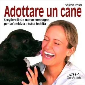 Adottare un cane Scegliere il tuo nuovo compagno per un‘amicizia a tutta fedeltà Pagamento Sicuro