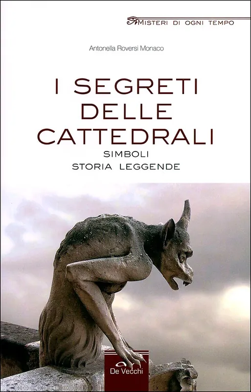 Vendita Finale I segreti delle cattedrali Simboli, storia, leggende